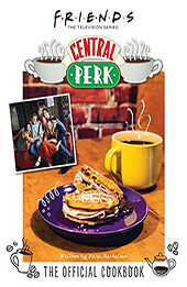 Friends: The Official Central Perk Cookbook by Kara Mickelson [EPUB: 1647224268]