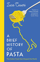 A Brief History of Pasta by Luca Cesari [EPUB: 1788169395]