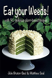 Eat Your Weeds by Julie Bruton-Seal [EPUB: 191315937X]