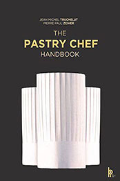 The Pastry Chef Handbook by Pierre Paul Zeiher [EPUB: 285708935X]