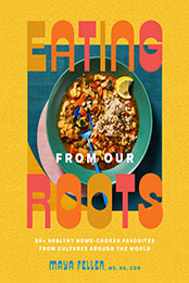 Eating from Our Roots by Maya Feller [EPUB: 0593235088]