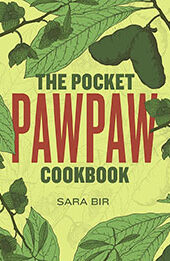 The Pocket Pawpaw Cookbook by Sara Bir [EPUB: 0998018899]