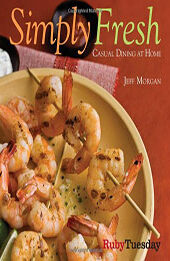 Simply Fresh: Casual Dining at Home by Jeff Morgan [EPUB: 1449408265]