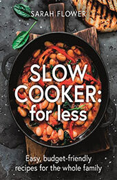 Slow Cooker: for Less by Sarah Flower [EPUB: 1472146107]