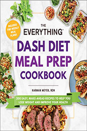 The Everything DASH Diet Meal Prep Cookbook by Karman Meyer [EPUB: 1507220073]