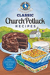 Classic Church Potluck Recipes by Gooseberry Patch [EPUB: 1620934876]