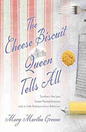 The Cheese Biscuit Queen Tells All by Mary Martha Greene [EPUB: 1643361821]