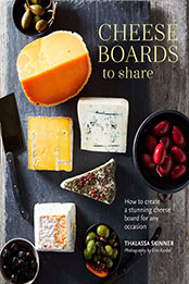 Cheese Boards to Share by Thalassa Skinner [EPUB: 1788791487]