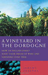 A Vineyard in the Dordogne by Jeremy Josephs [EPUB: 1843580187]
