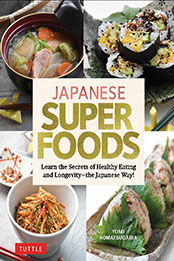 Japanese Superfoods by Yumi Komatsudaira [EPUB: 480531642X]