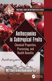Anthocyanins in Subtropical Fruits by M. Selvamuthukumaran [EPUB: 9781003242598]