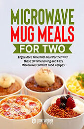 Microwave Mug Meals Cookbook for Two by Lion Weber [EPUB: 9783949717277]