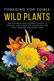 Foraging For Edible Wild Plants by Greer Jackson [EPUB: 9798215183229]