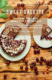 Sweet Galette Recipes by Russell Greene [EPUB: 9798215891391]