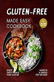 Gluten-Free Made Easy Cookbook by Jayden Dixon [EPUB: B0BLMTX7ZX]