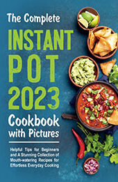 The Complete Instant Pot Cookbook with Pictures by Garry Goodman [EPUB: B0BPSPCJDC]