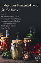 Indigenous Fermented Foods for the Tropics by Oluwafemi Ayodeji Adebo [EPUB: 0323983413]
