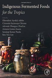 Indigenous Fermented Foods for the Tropics by Oluwafemi Ayodeji Adebo [EPUB: 0323983413]