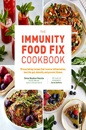 The Immunity Food Fix Cookbook by Donna Beydoun Mazzola [EPUB: 0760381186]