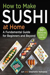 How to Make Sushi at Home by Jun Nakajima [EPUB: 1510773517]