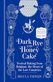 Dark Rye and Honey Cake by Regula Ysewijn [EPUB: 1681888548]