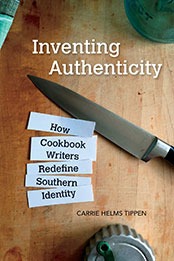 Inventing Authenticity by Carrie Helms Tippen [EPUB: 168226064X]