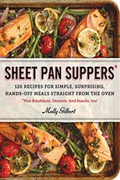 Sheet Pan Suppers by Molly Gilbert [EPUB: 9780761178422]