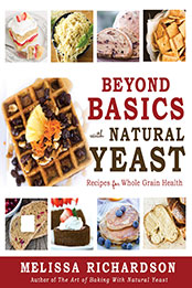 Beyond Basics with Natural Yeast by Melissa Richardson [EPUB: 9781462108541]