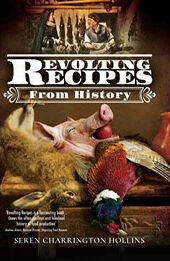 Revolting Recipes From History by Seren Charrington Hollins [EPUB: 9781526773036]