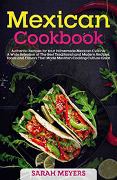 Mexican Cookbook by Sarah Meyers [EPUB: 9798201358020]
