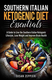 Southern Italian Ketogenic Diet Essentials by Susan Zepierri [EPUB: 9798201387877]