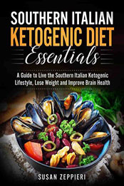Southern Italian Ketogenic Diet Essentials by Susan Zepierri [EPUB: 9798201387877]