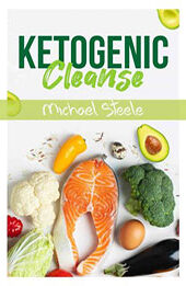 Ketogenic Cleanse by Michael Steele [EPUB: 9798215380192]