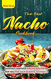 The Best Nacho Cookbook by Mabel Garet [EPUB: B0BNMH6FG2]