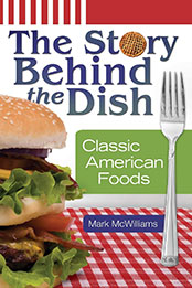 The Story Behind the Dish by Mark McWilliams [EPUB: 0313385092]