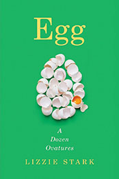 Egg by Lizzie Stark [EPUB: 0393531503]