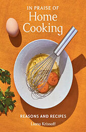 In Praise of Home Cooking by Liana Krissoff [EPUB: 1419749382]