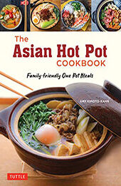 The Asian Hot Pot Cookbook by Amy Kimoto-Kahn [EPUB: 1462923771]