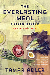The Everlasting Meal Cookbook by Tamar Adler [EPUB: 1476799660]
