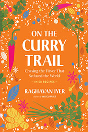 On the Curry Trail by Raghavan Iyer [EPUB: 1523511214]