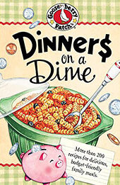 Dinners on a Dime by Gooseberry Patch [EPUB: 1620935023]