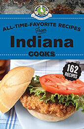 All-Time-Favorite Recipes from Indiana Cooks by Gooseberry Patch [EPUB: 1620935066]