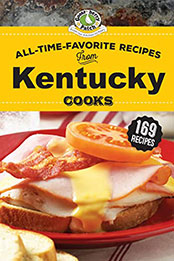 All-Time-Favorite Recipes from Kentucky Cooks by Gooseberry Patch [EPUB: 1620935082]