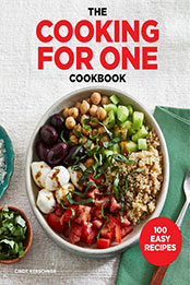 The Cooking for One Cookbook by Cindy Kerschner [EPUB: 1641529849]