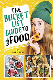 The Bucket List Guide to Food by Blake A Hoena [EPUB: 1669003698]