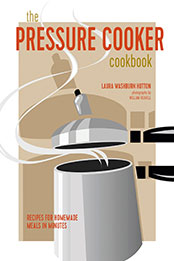 The Pressure Cooker Cookbook by Laura Washburn Hutton [EPUB: 1788795458]