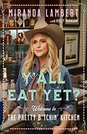 Y'all Eat Yet by Miranda Lambert [EPUB: 0063087782]