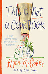 This Is Not a Cookbook by Flynn McGarry [EPUB: 059311969X]