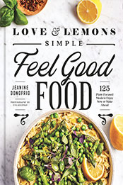 Love and Lemons Simple Feel Good Food by Jeanine Donofrio [EPUB: 0593419103]