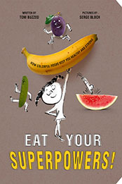 Eat Your Superpowers by Toni Buzzeo [EPUB: 0593522958]